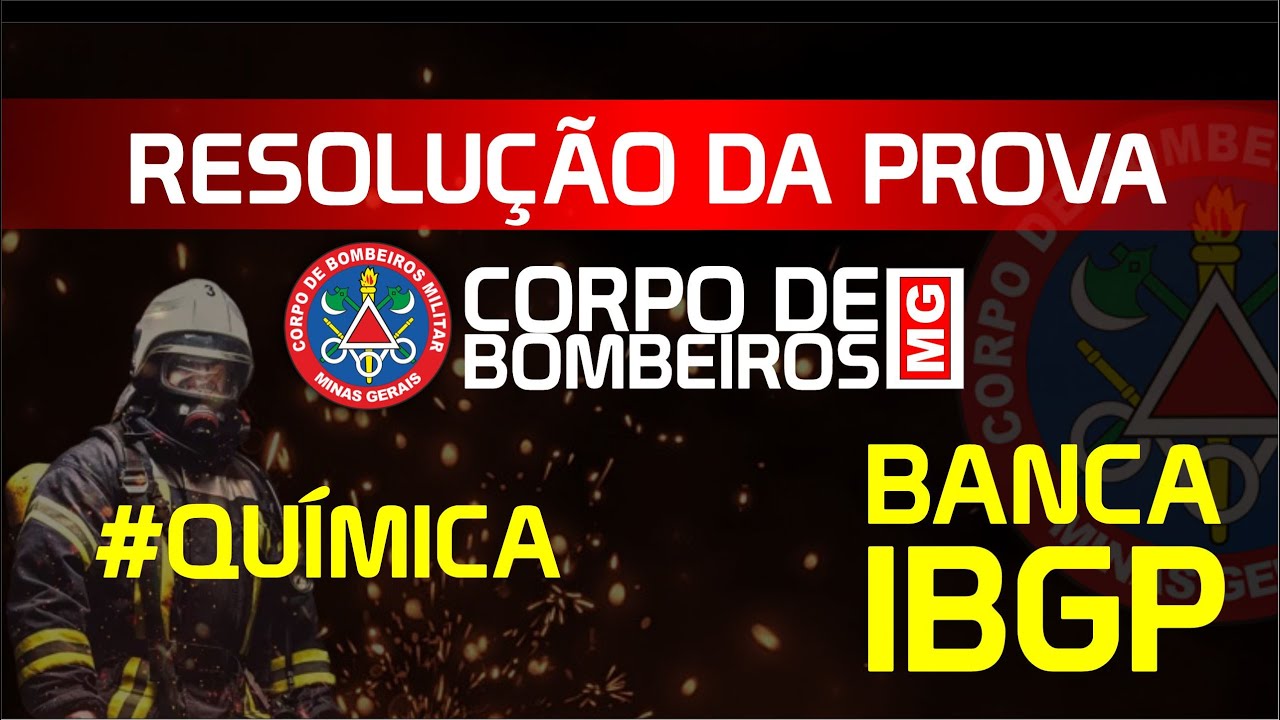 Concurso Bombeiros MG Resolução da Prova 2023 Banca IBGP Química