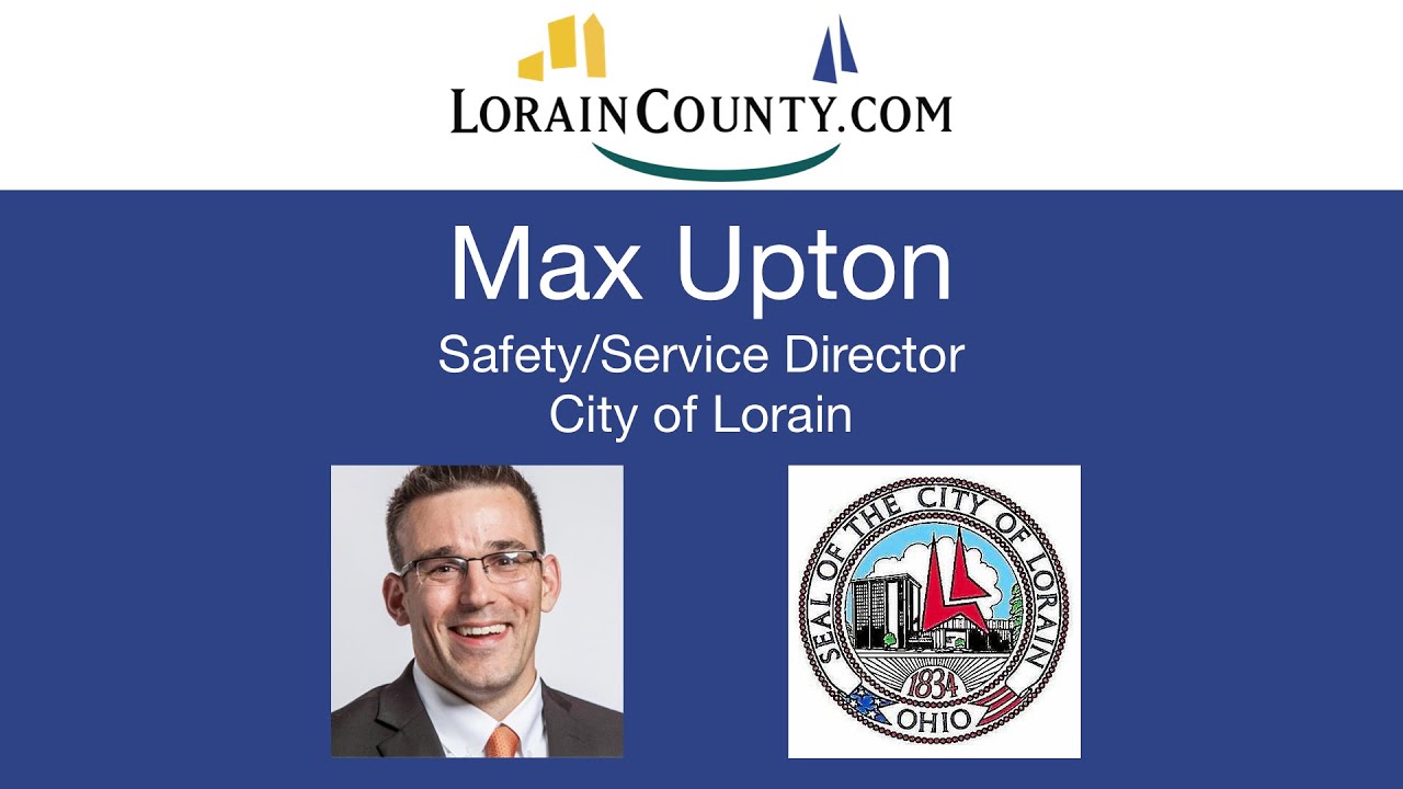 Max Upton - City of Lorain Safety/Service Director