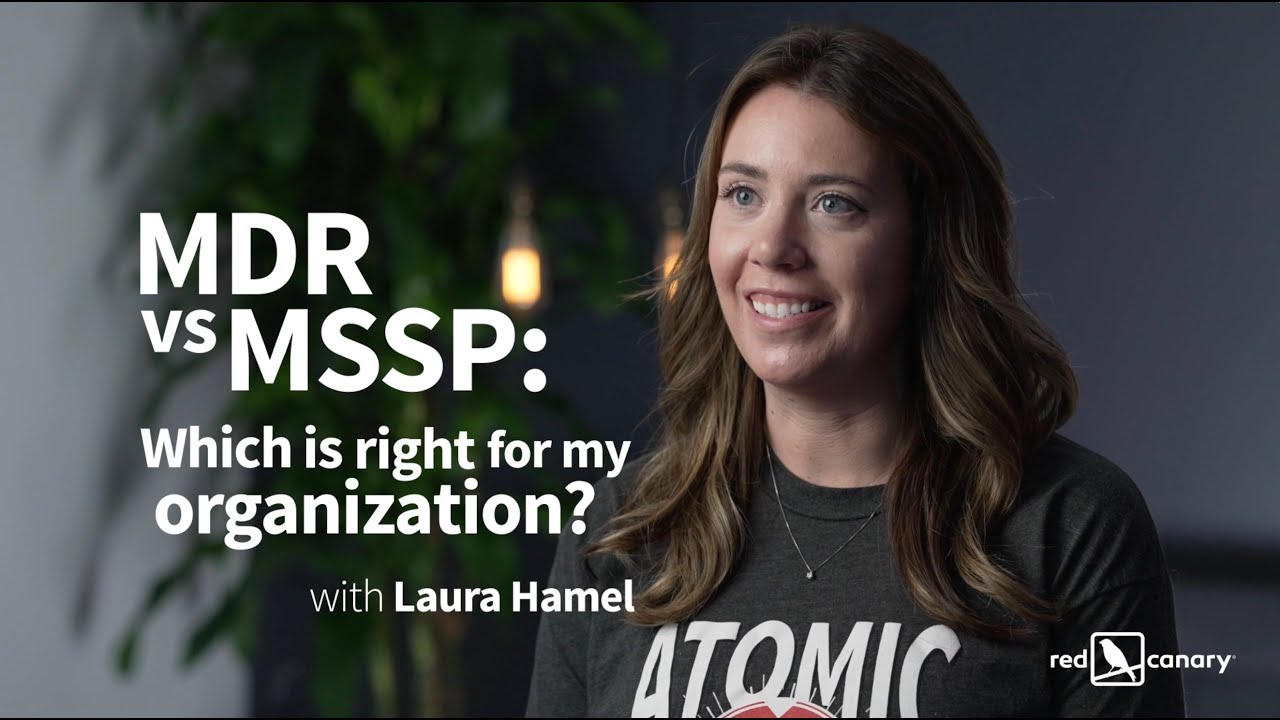MDR vs MSSP: Which is right for my organization? | Red Canary