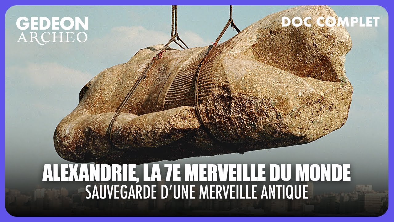 ALEXANDRIE – La Septième Merveille du Monde | DOC COMPLET