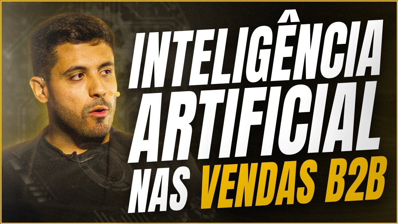 Inteligência Artificial nas Vendas B2B - Como vender mais, melhor e mais rápido.
