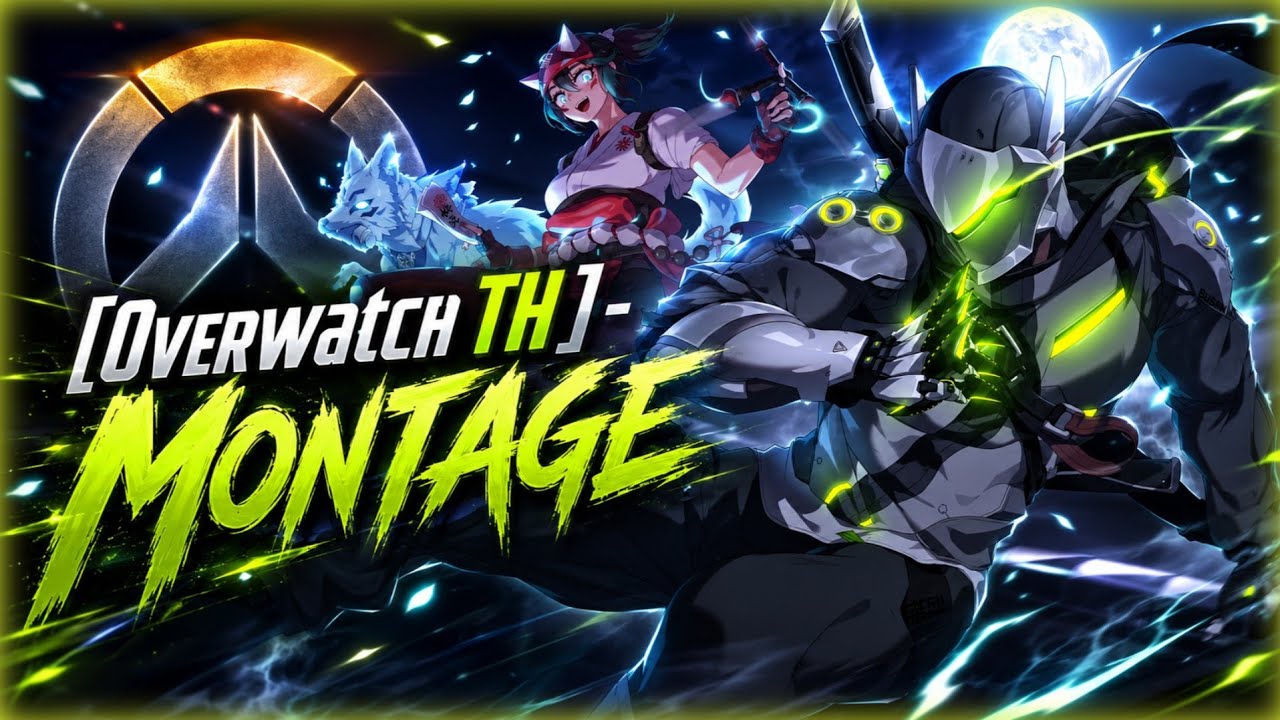 [Overwatch TH] - Montage