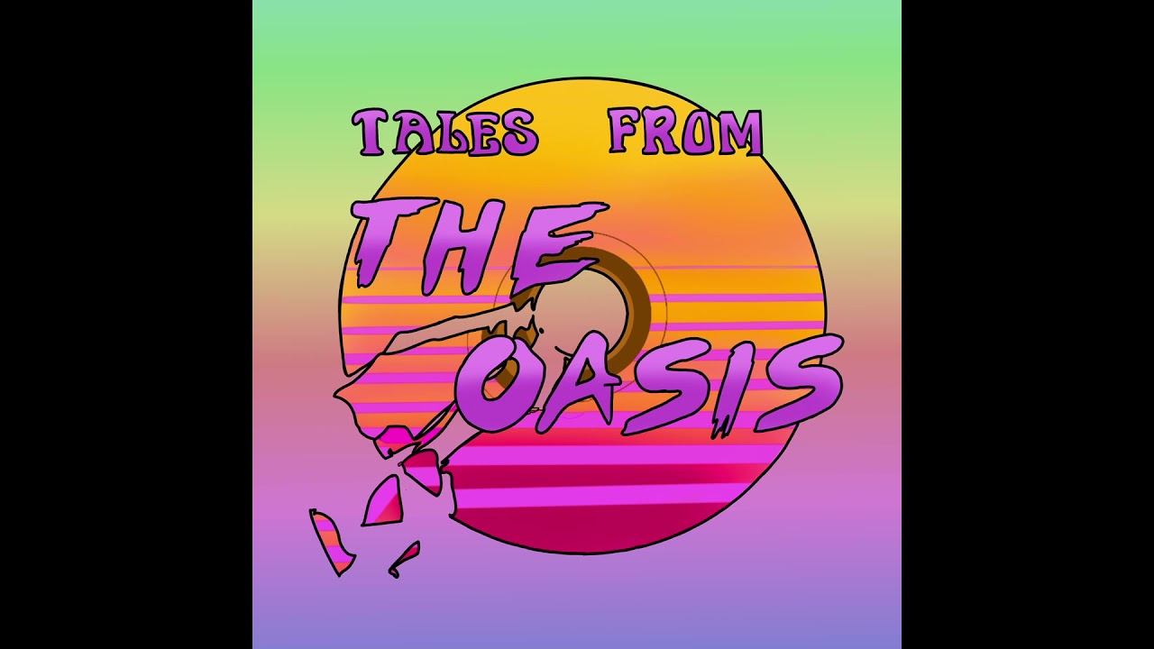 Tales from the Oasis: Episode 3 - The Welcome Committee