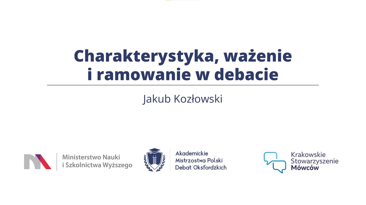 Charakterystyka, ważenie i ramowanie w debacie. Tłumaczy Jakub Kozłowski