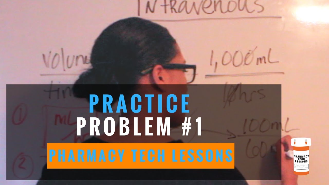 Pharmacy Tech Lesson - Intravenous Calculations Practice Problem 1