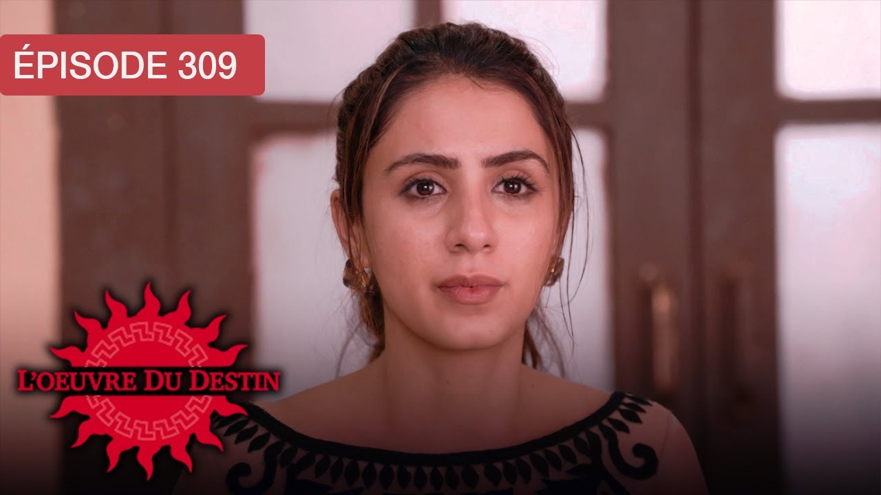 L’Œuvre du Destin - Ep 309 - Quand l’amour défie le sort - Série en français - HD