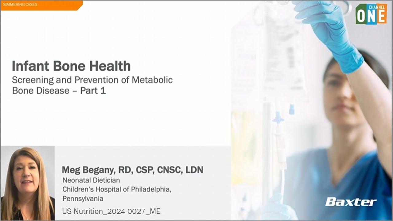 Infant Bone Health - Metabolic Bone Disease - Part 1 - Channel ONE
