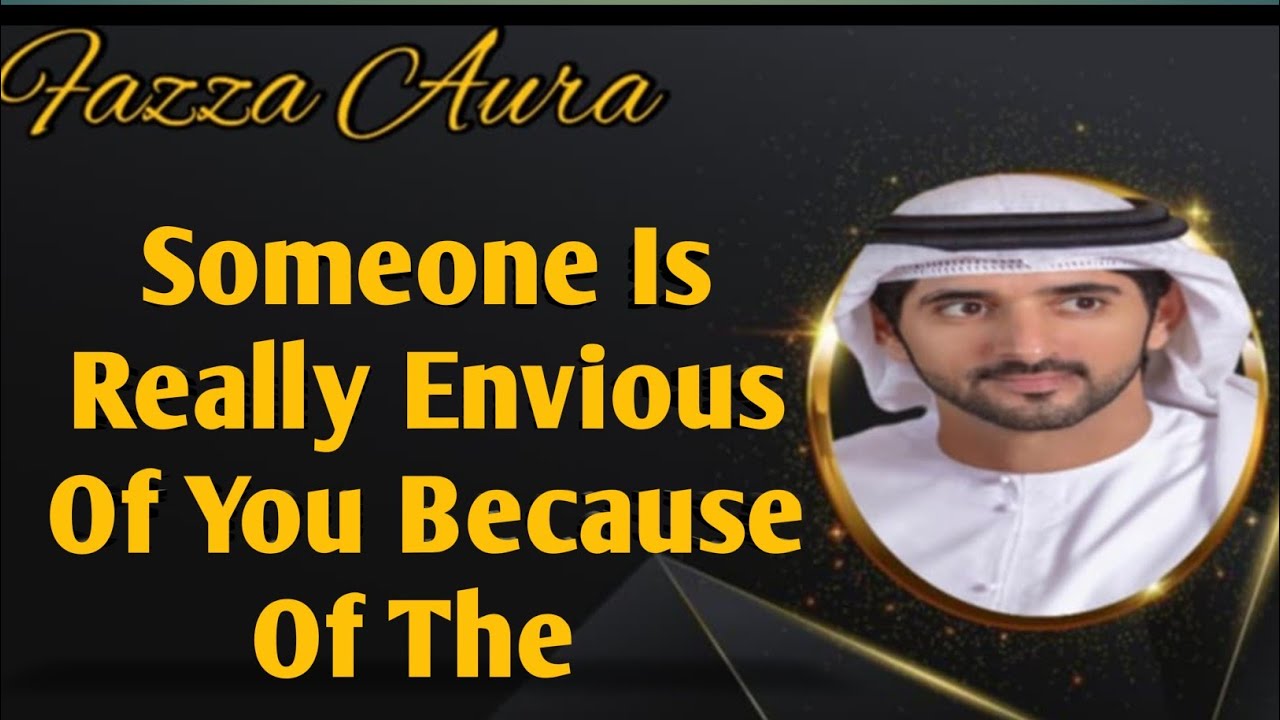 Someone Is Secretly : Jealous Of You Because Of This... | Fazza New English translate poem| fazza 