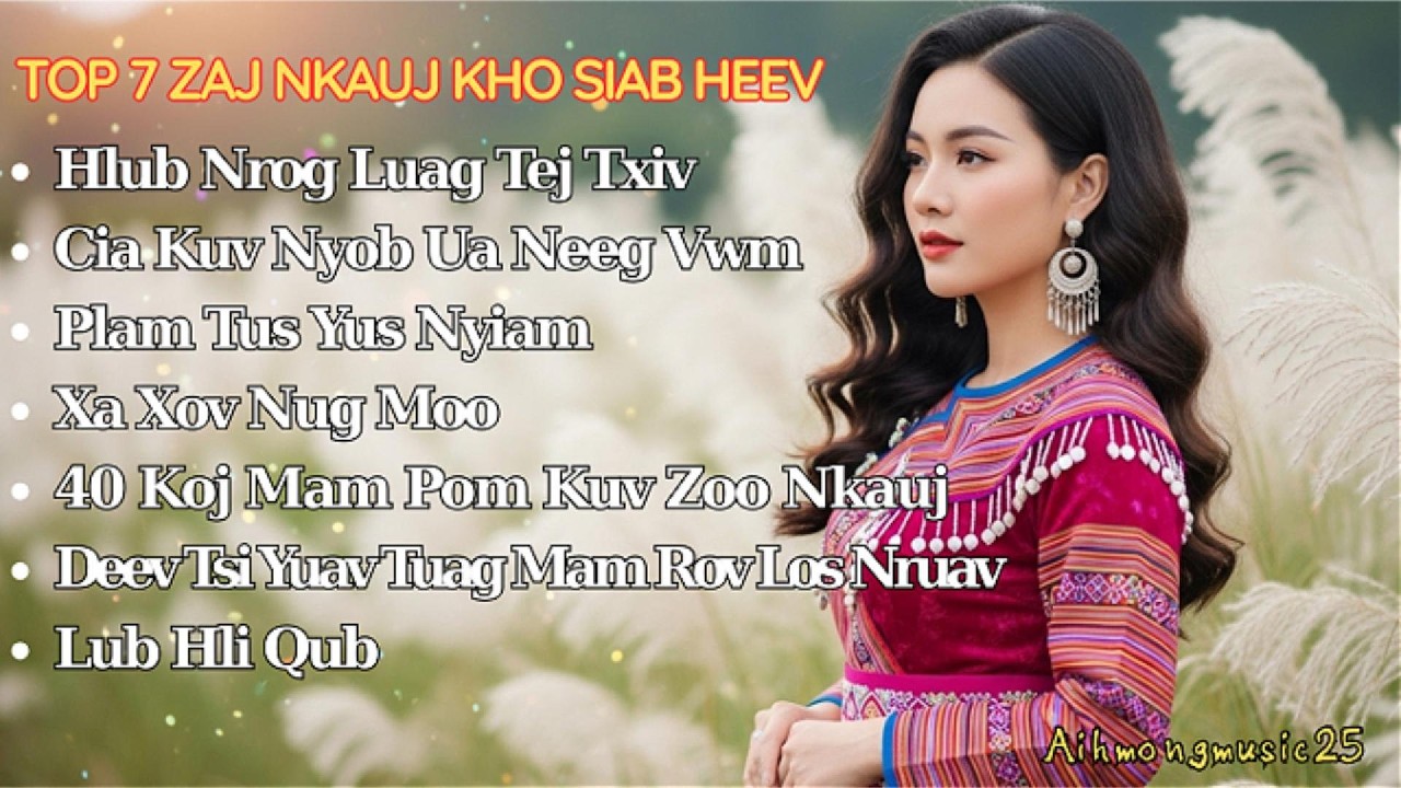 Top 7 Zaj Nkauj Kho Siab ! Nug Tau Tu Siab Kawg Nkauj Hmoob Hot TikTok ! Aihmongmusic25
