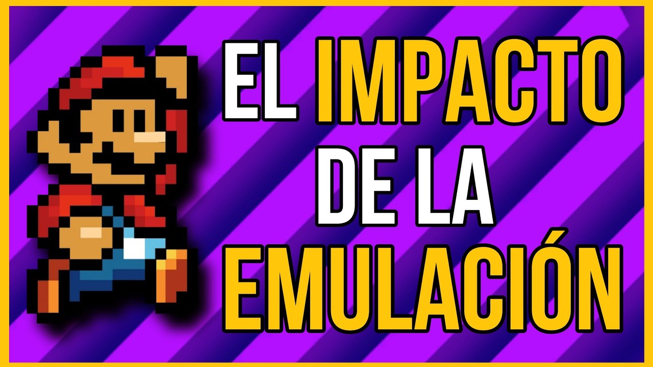 Cómo la EMULACIÓN dió un gran IMPACTO en los videojuegos
