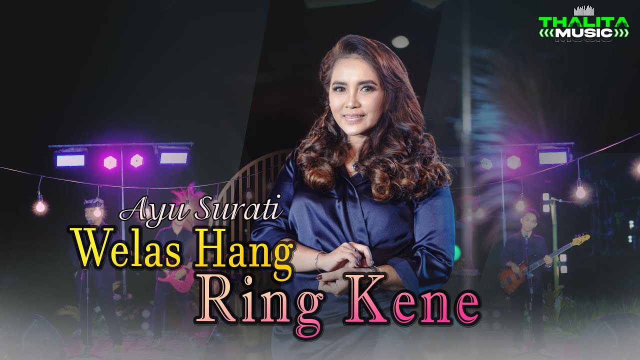Ayu Surati - Welas Hang Ring Kene (Official Music Video Thalita Music)