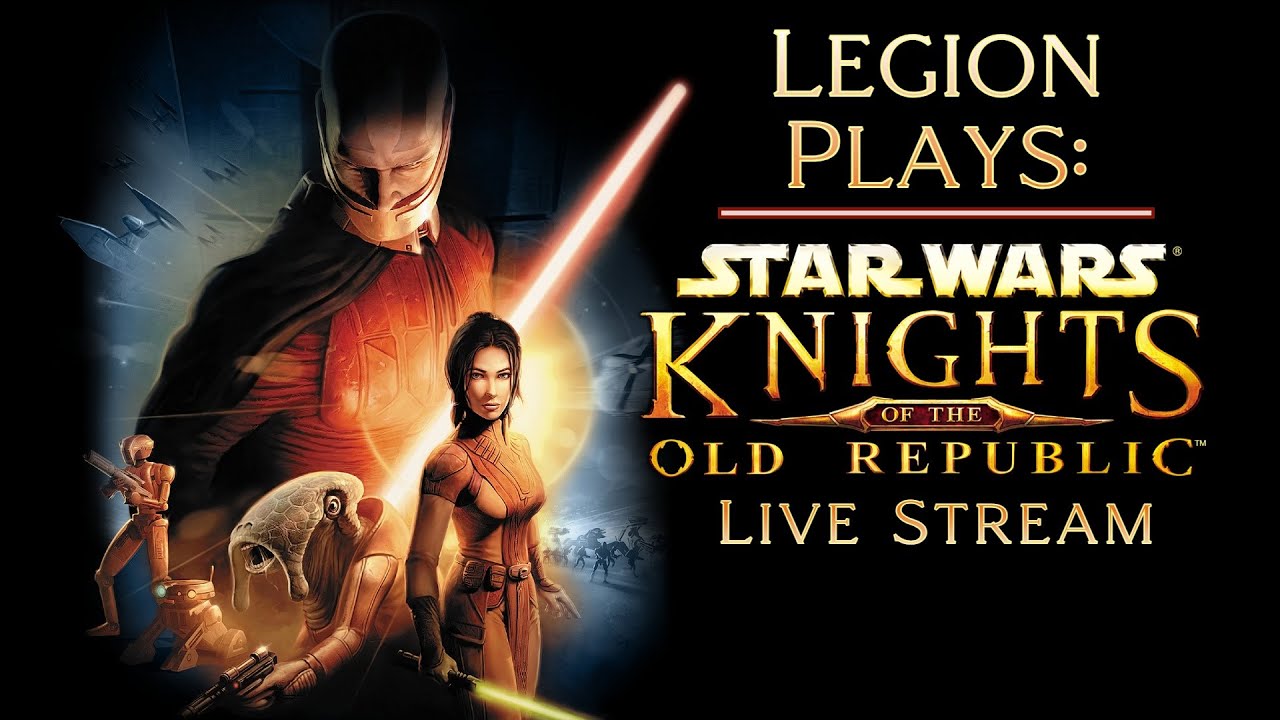 Legion Plays: Knights of the Old Republic (KoTOR) 7 - Live Stream (1440p)