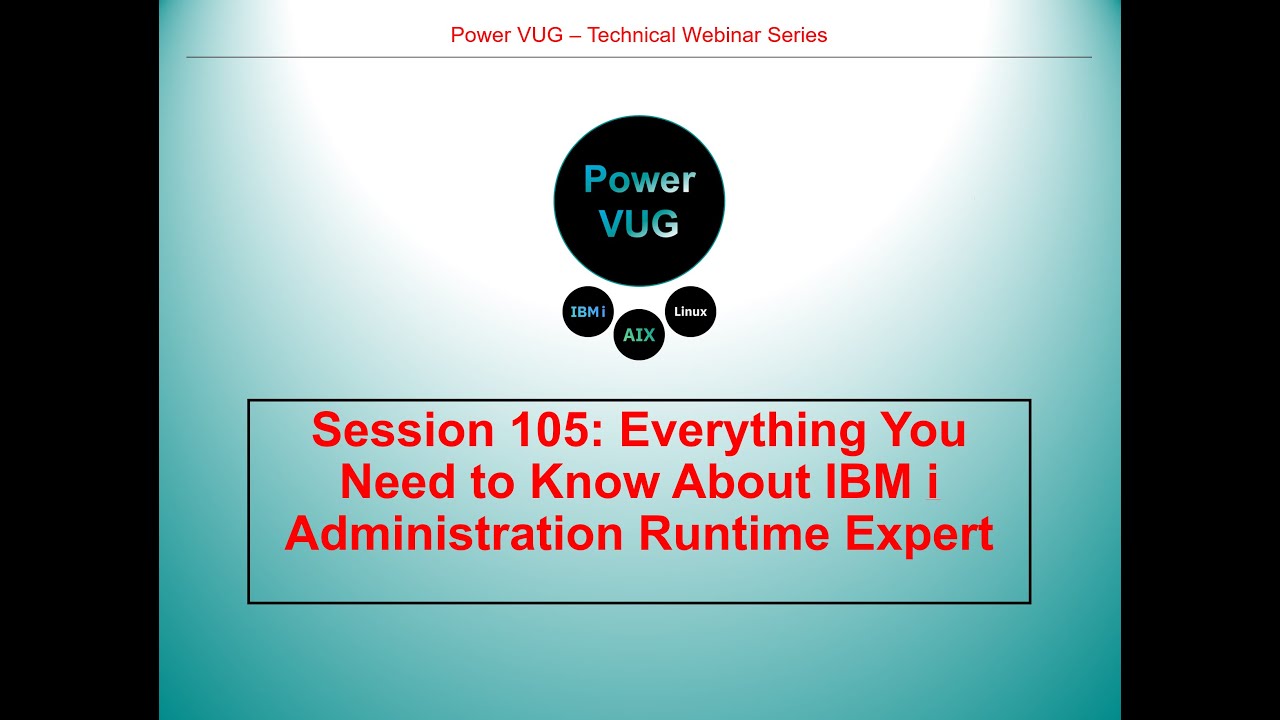 105 Everything You Need to Know About IBM i Administration Runtime Expert (ARE)