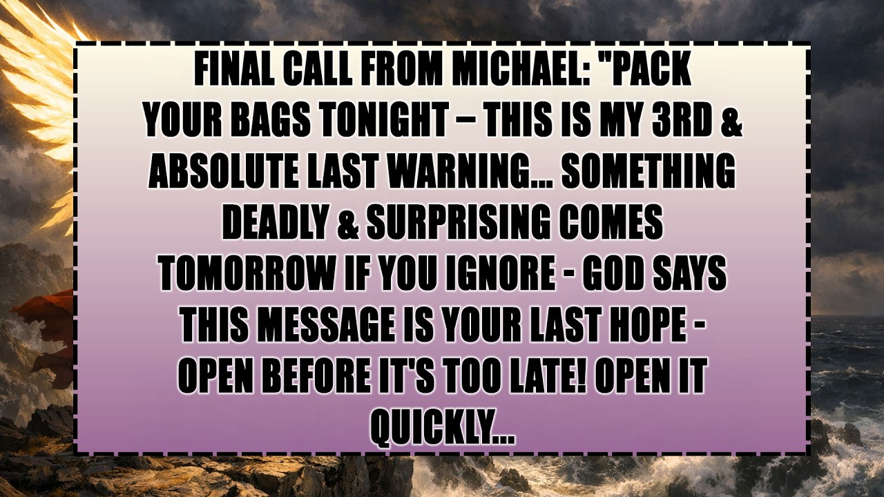 ⏰FINAL WARNING FROM MICHAEL: 