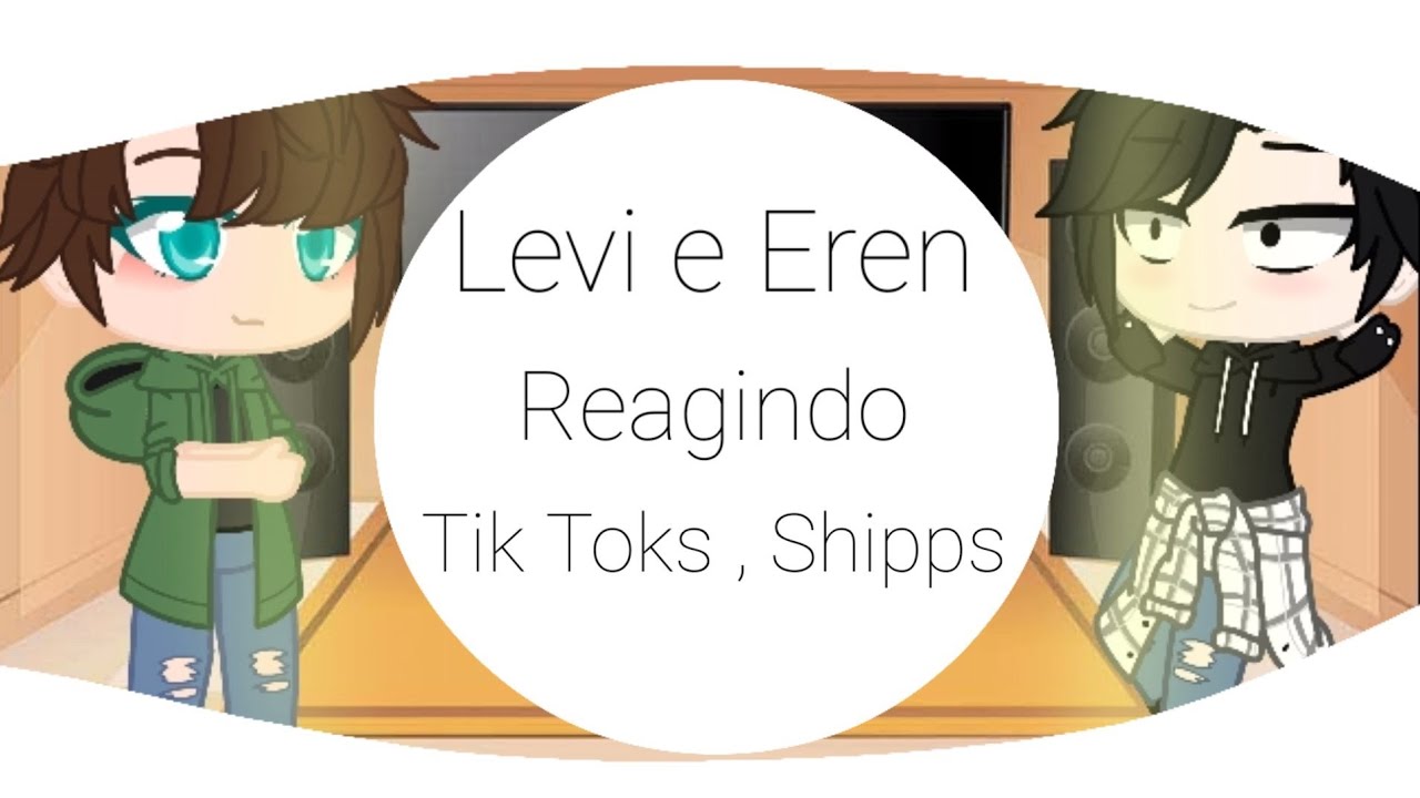 𝐸𝑟𝑒𝑛 𝑒 𝐿𝑒𝑣𝑖 ┋ 𝑅𝑒𝑎𝑔𝑖𝑛𝑑𝑜 ┋ 𝑎 𝑇𝑖𝑘 𝑇𝑜𝑘𝑠 , 𝑒 𝑆𝒉𝑖𝑝𝑝𝑠 ┋𝑆𝒉𝑖𝑛𝑔𝑒𝑘𝑖 𝑛𝑜 𝐾𝑦𝑜𝑗𝑖𝑛 ┋ 𝐺𝑎𝑐𝒉𝑎 𝑐𝑙𝑢𝑏 ┋⚠️Ler Descrição⚠️