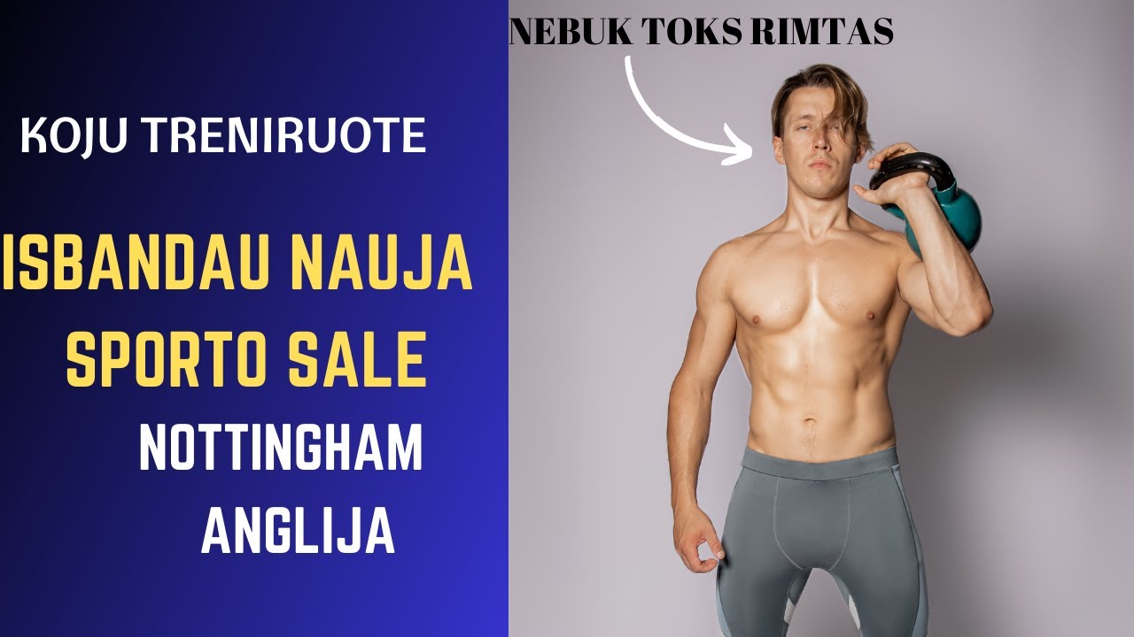 Sportuojam #1 Koju treniruote. Anglija. Nottingham miestas. Nauja  sporto sale.