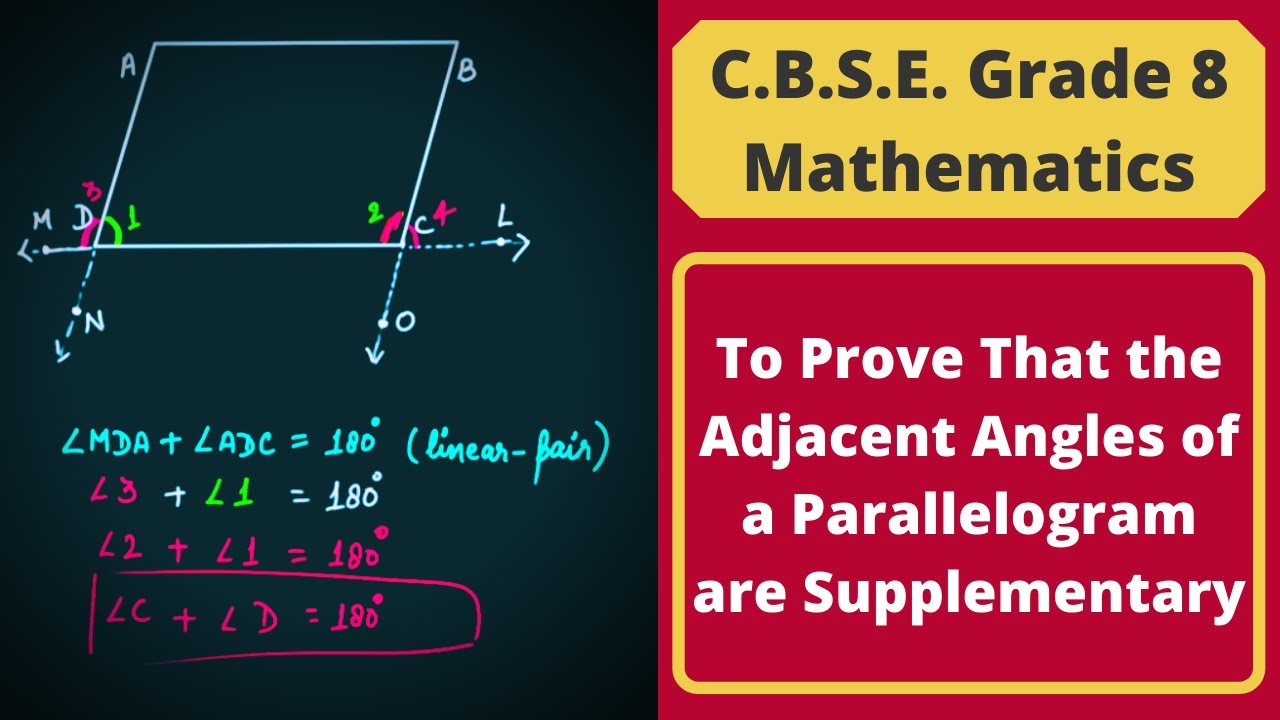 To Prove That the Adjacent Angles of a Parallelogram are Supplementary | CBSE Grade 8 Mathematics