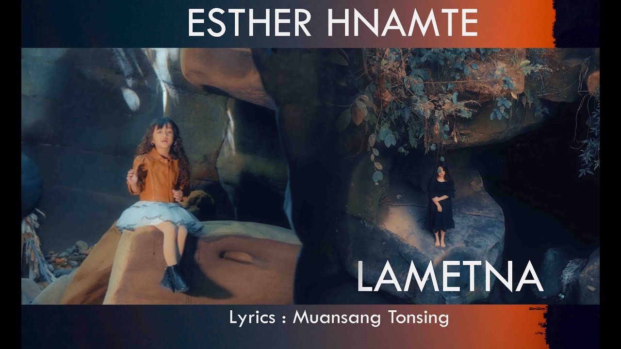 Esther Hnamte -Lametna  (OFFICIAL MV)