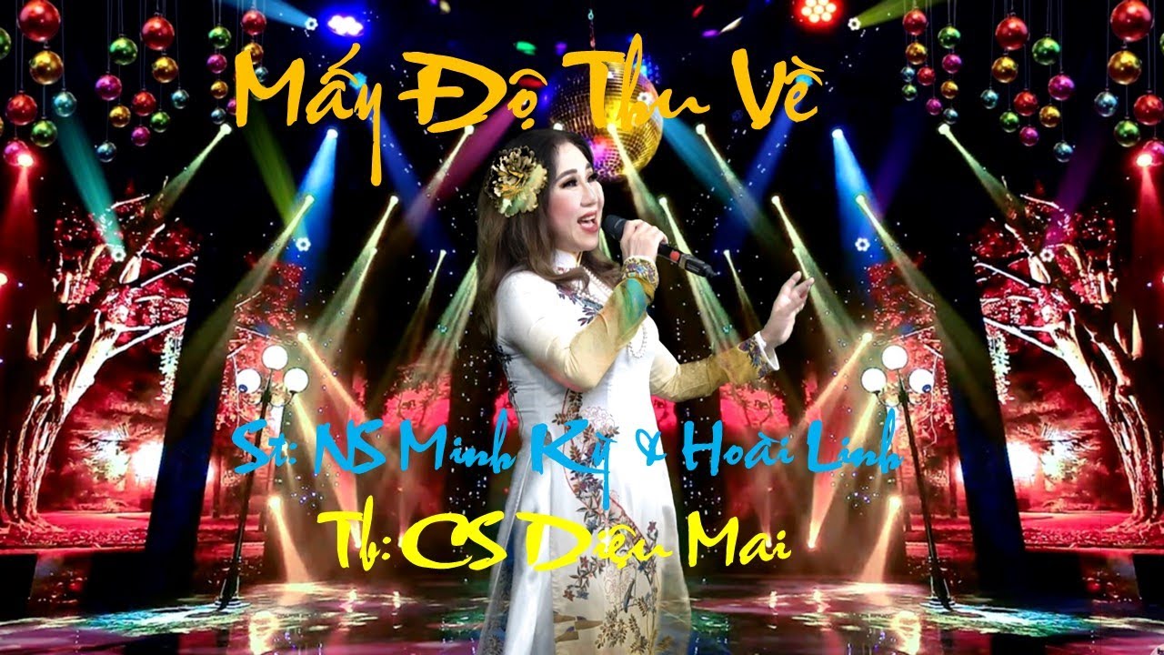 Mấy Độ Thu Về - S&aacute;ng t&aacute;c: Minh Kỳ v&agrave; Ho&agrave;i Linh - Cover: CS Diệu Mai - YTFN2