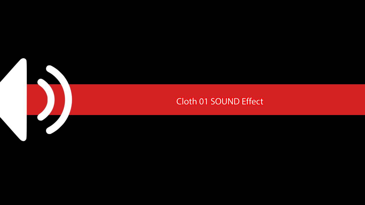 Cloth 01 SOUND Effect