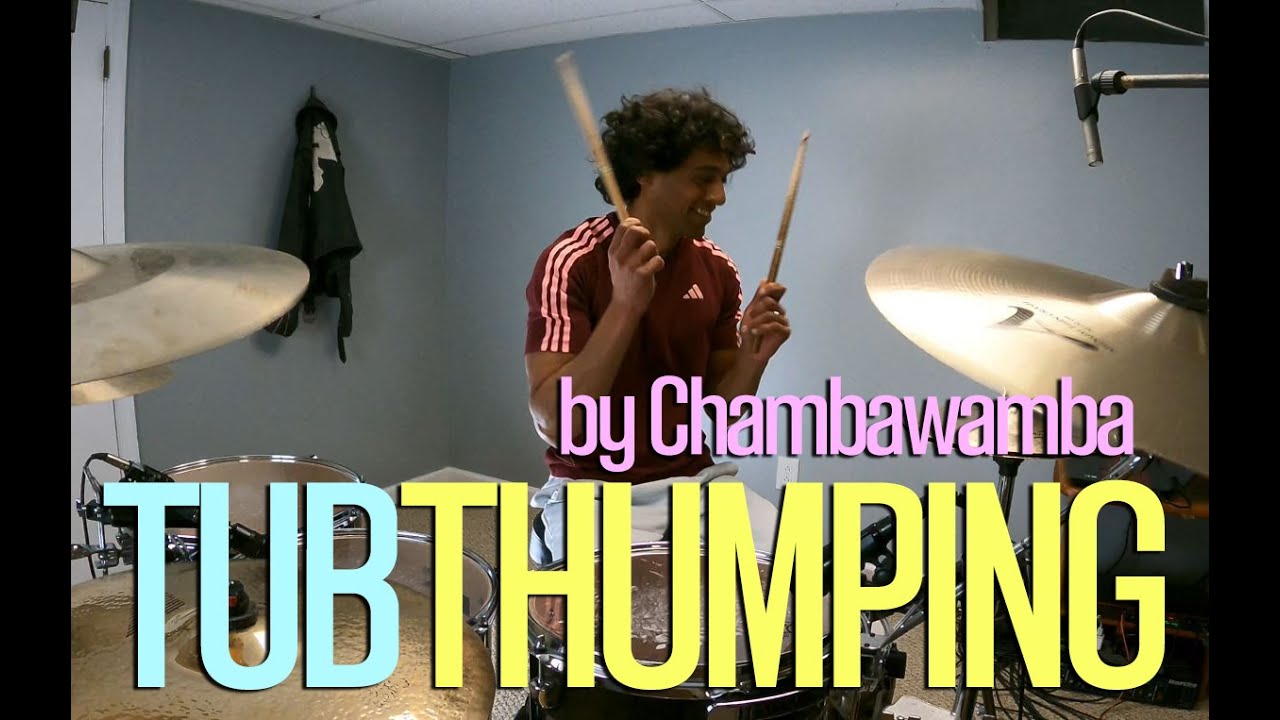 Tubthumping by Chumbawamba (drum cover)