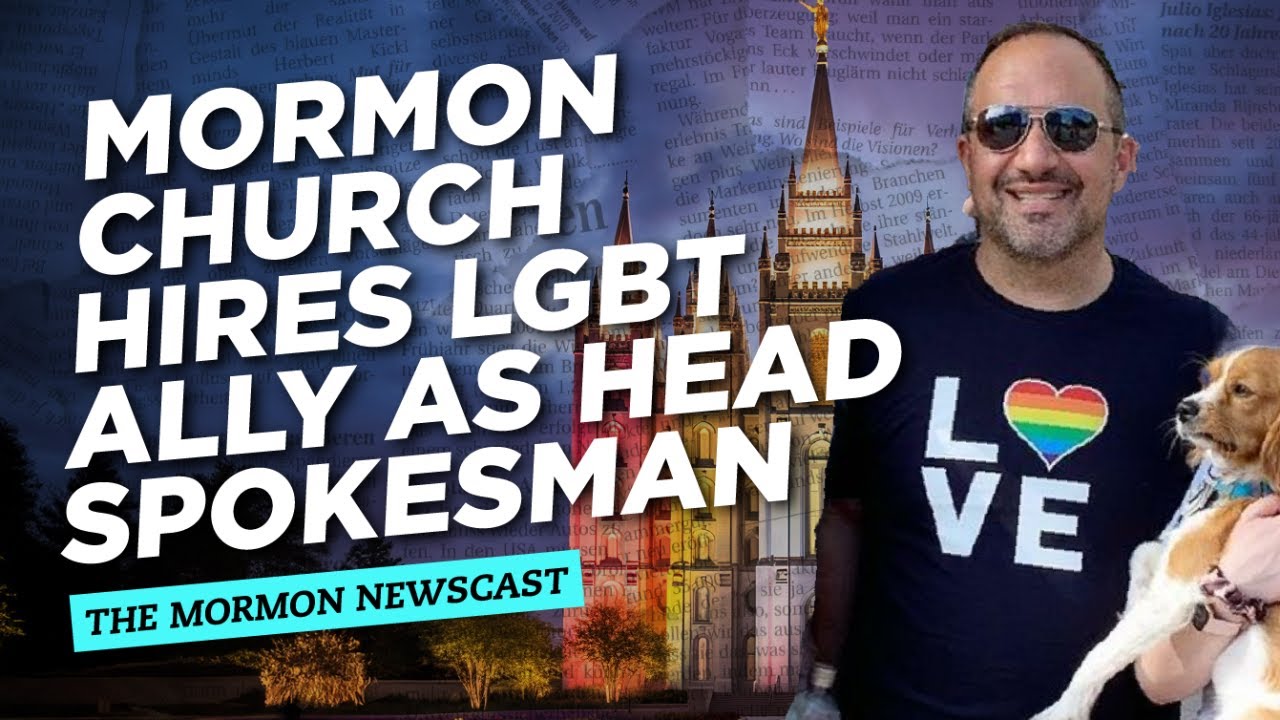 Mormon Church Hires LGBT Ally as Head Spokesman | The Mormon Newscast 005 | Ep. 1853