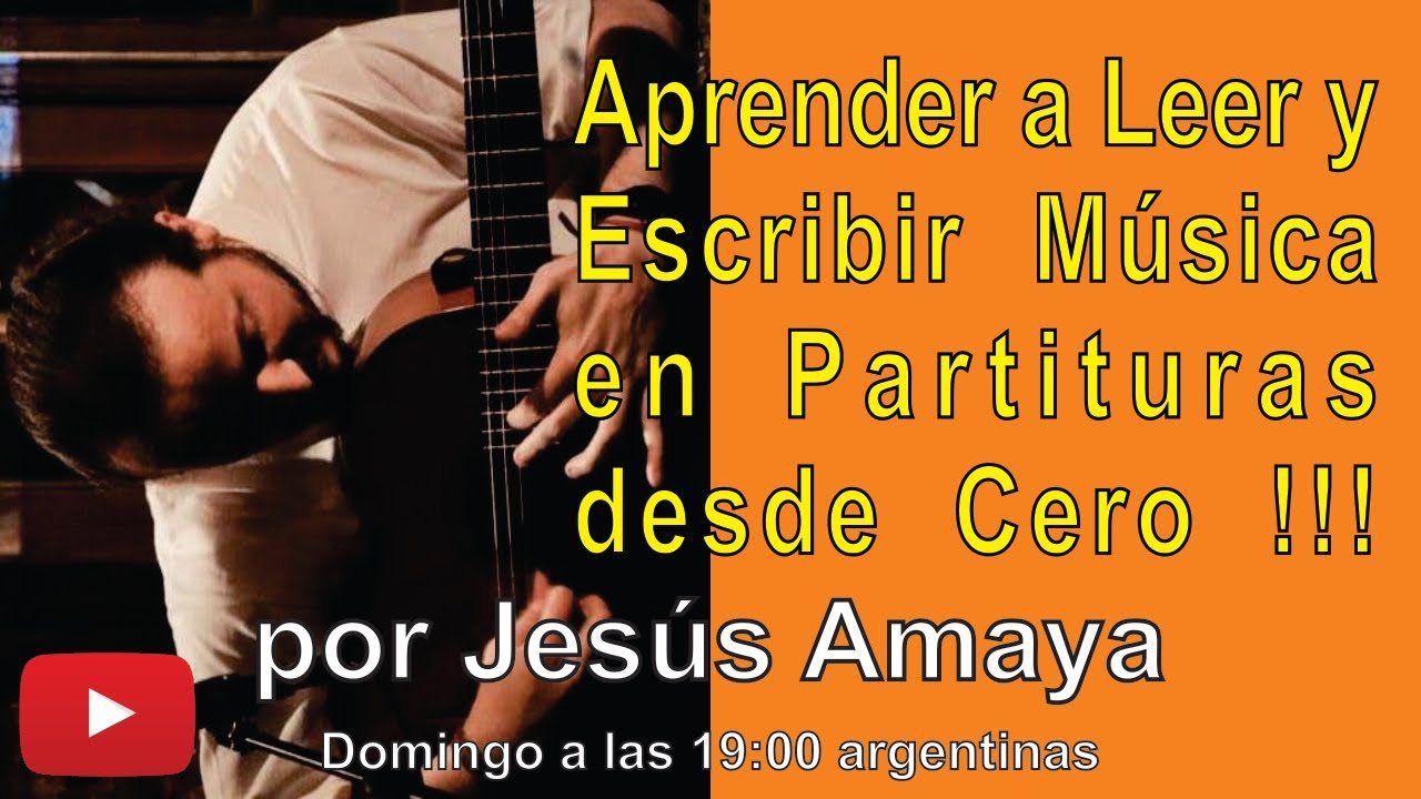 Aprender a Leer y Escribir Música desde Cero !!! con Jesús Amaya...