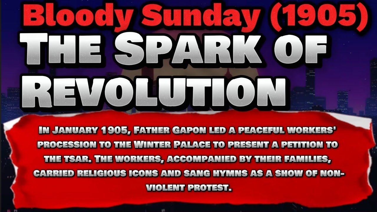 Bloody Sunday (1905): The Spark of Revolution!