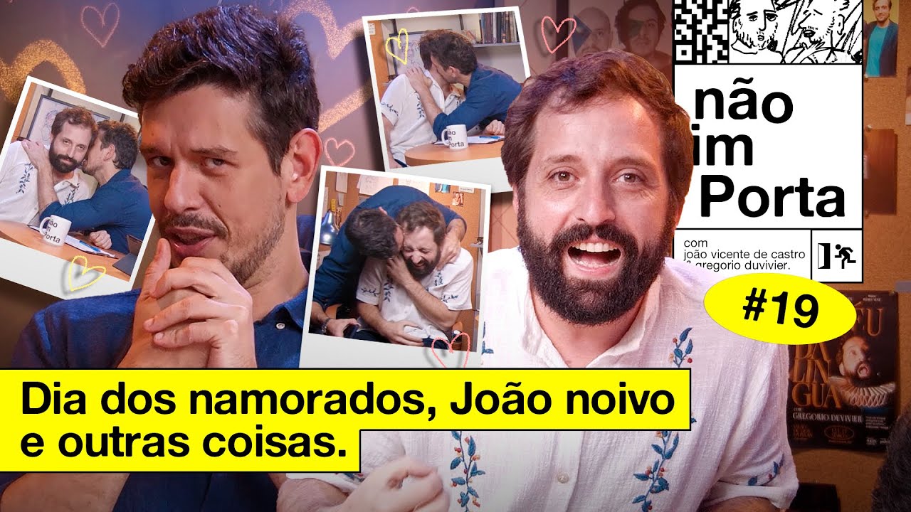 DIA DOS NAMORADOS, JO&Atilde;O NOIVO E OUTRAS COISAS | N&Atilde;O IMPORTA #19