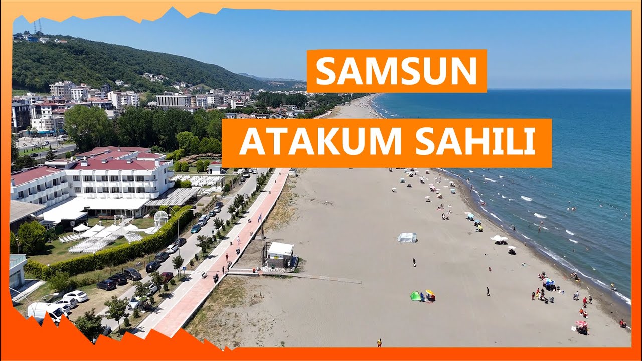 SAMSUN ATAKUM Sahili Plajı 2025