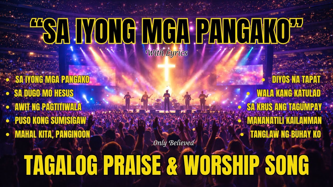 SA IYONG MGA PANGAKO | Tagalog Praise & Worship Song | Faith, Hope & God’s Promises