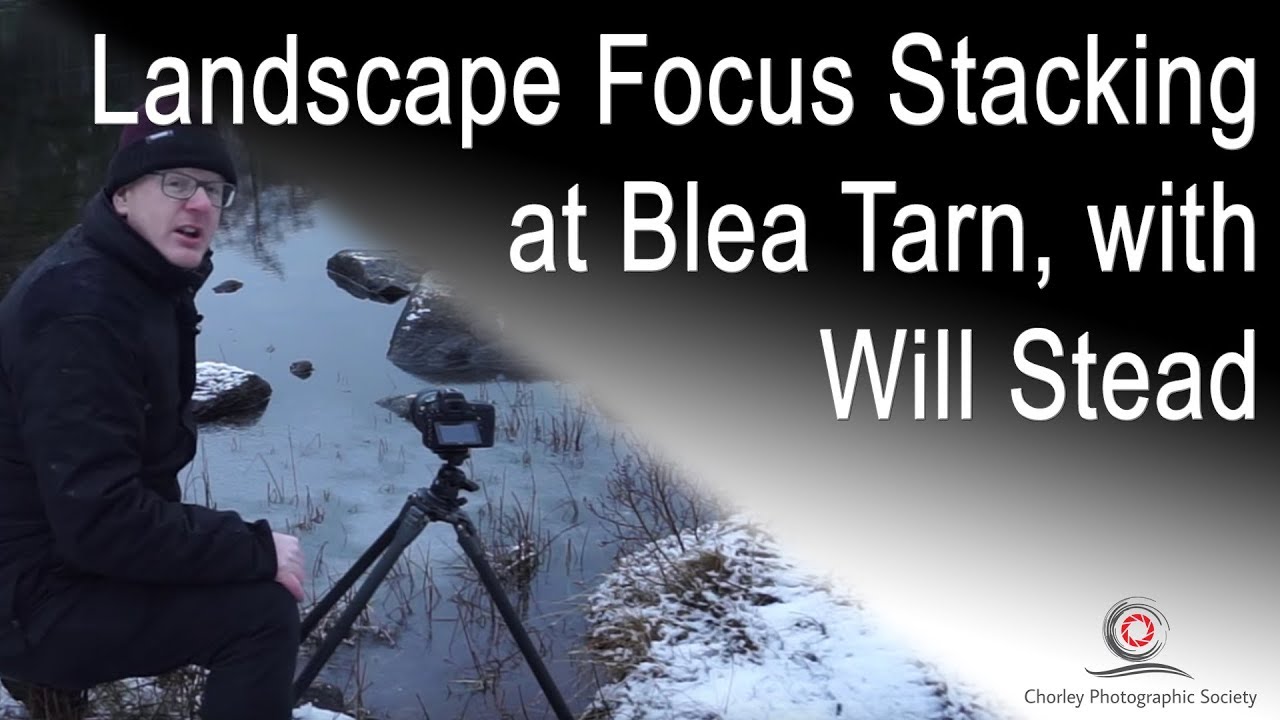 Landscape Focus Stacking with Will Stead