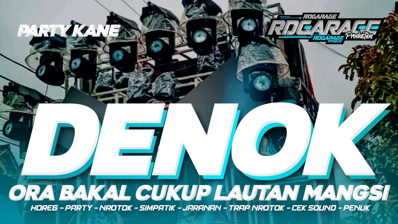 DJ DENOK - ORA BAKAL CUKUP LAUTAN MANGSI STYLE PARTY VIRALL FYP TIK TOK