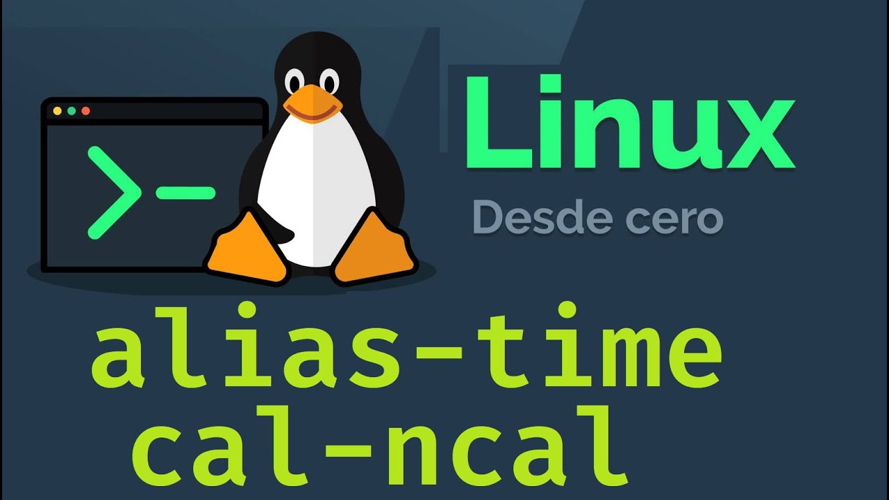 Curso de Linux desde cero para principiantes | ALIAS, TIME, CAL , NCAL  (video 14)