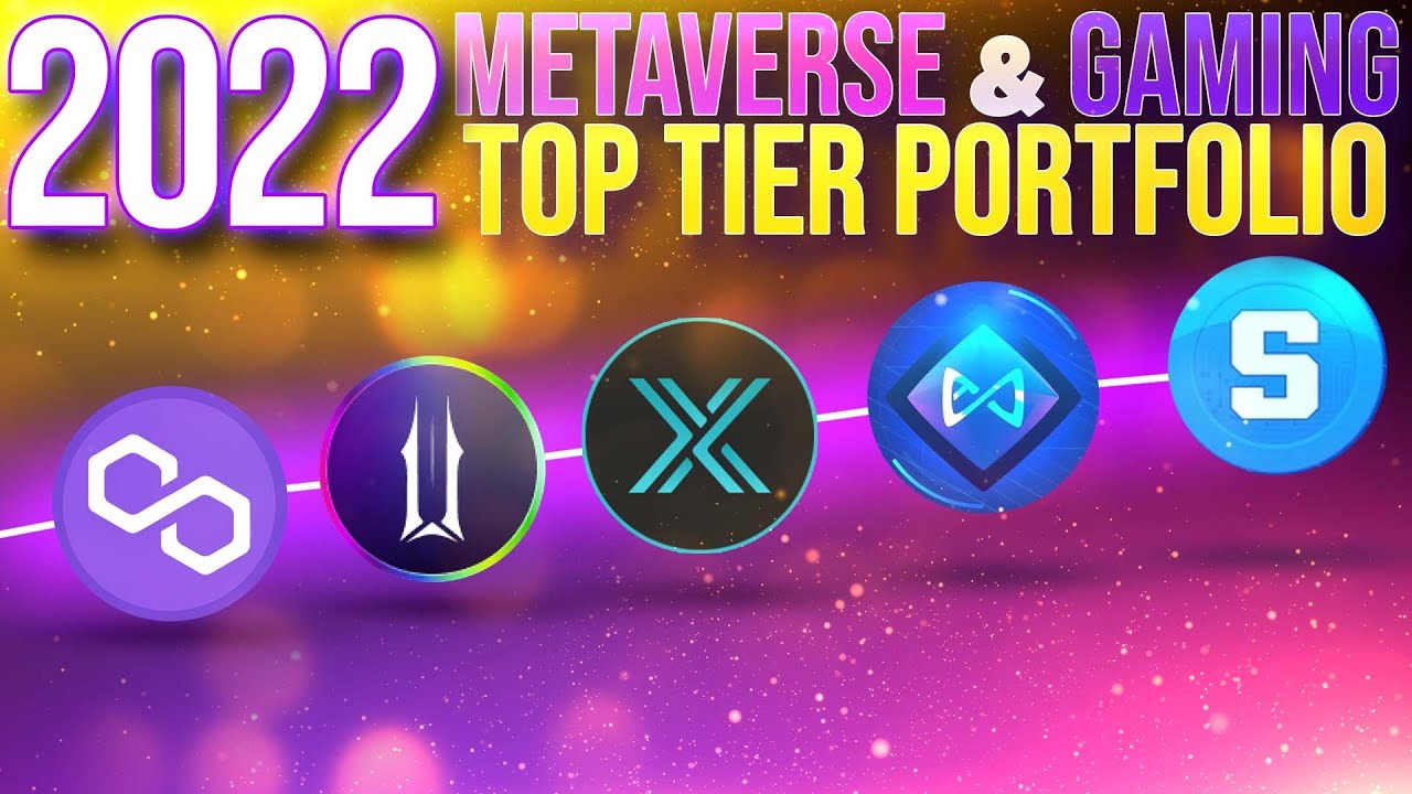 2022 Metaverse & Gaming Altcoin Portfolio | Top Tier Projects
