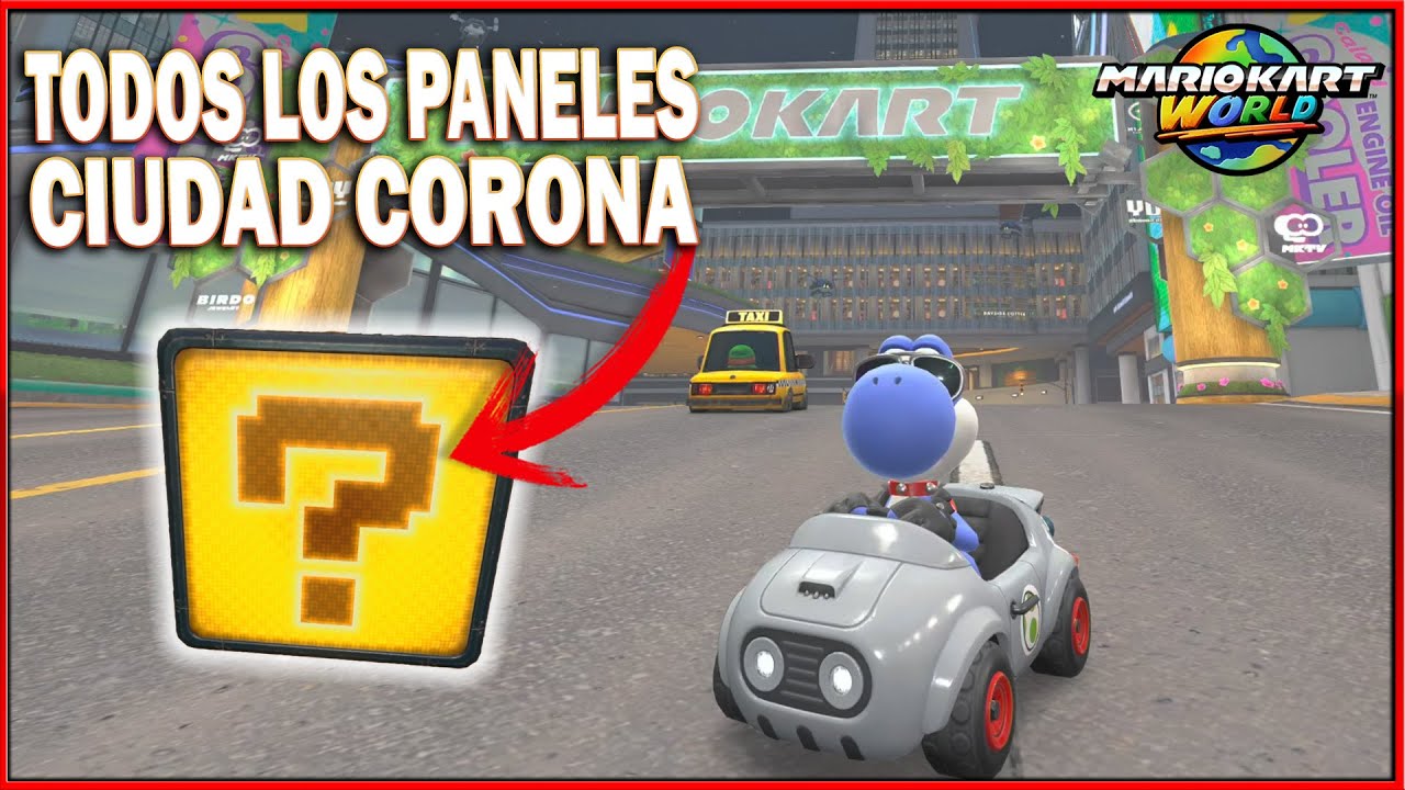 👑 TODOS los PANELES del CIRCUITO CIUDAD CORONA | MARIO KART WORLD