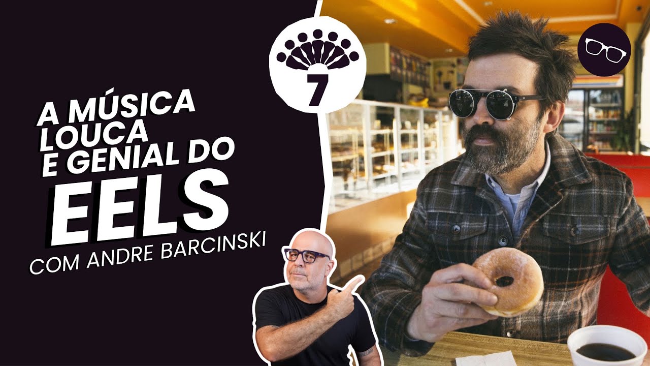 EELS: conheça uma das bandas mais geniais dos últimos 30 anos! Vai Interessar a Sete Pessoas, Mas...