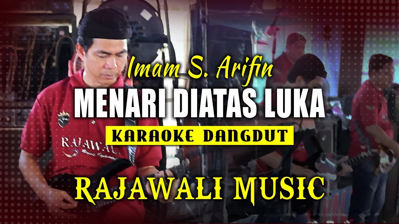 MENARI DIATAS LUKA - IMAM S.  ARIFIN (KARAOKE) || RAJAWALI MUSIC PALEMBANG