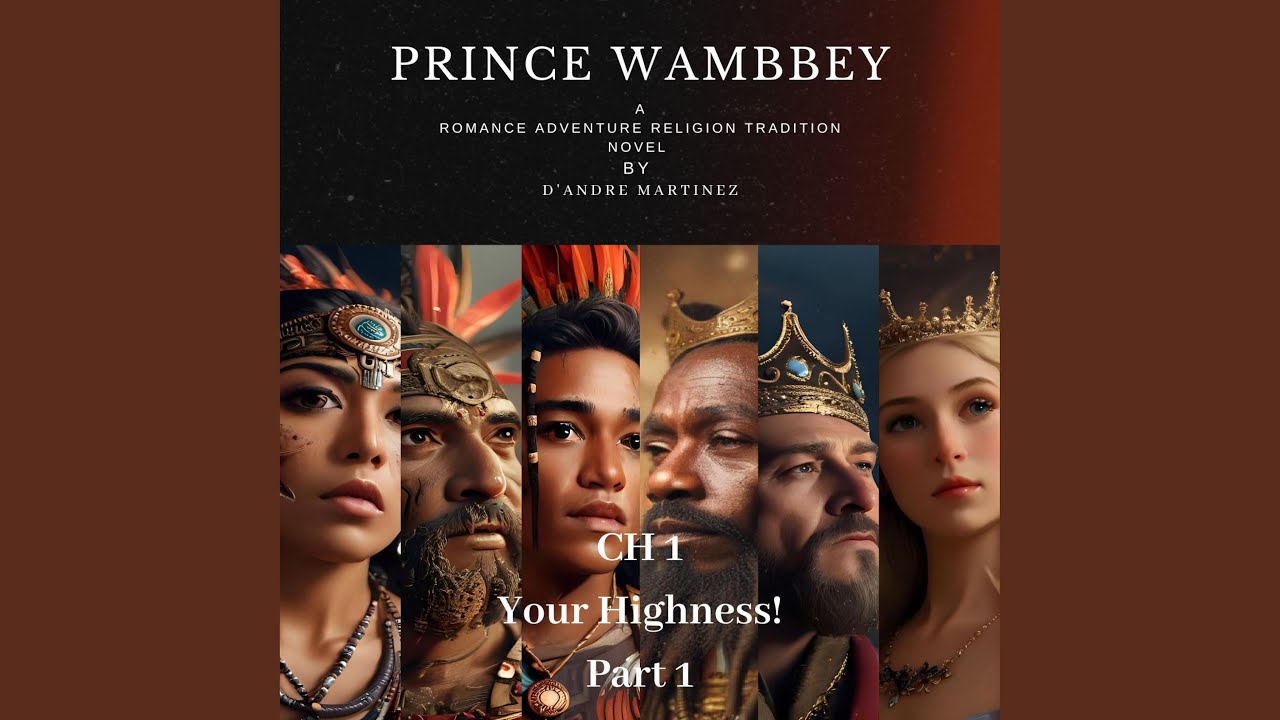 Prince Wambbey Ch1 Your Highness part 1