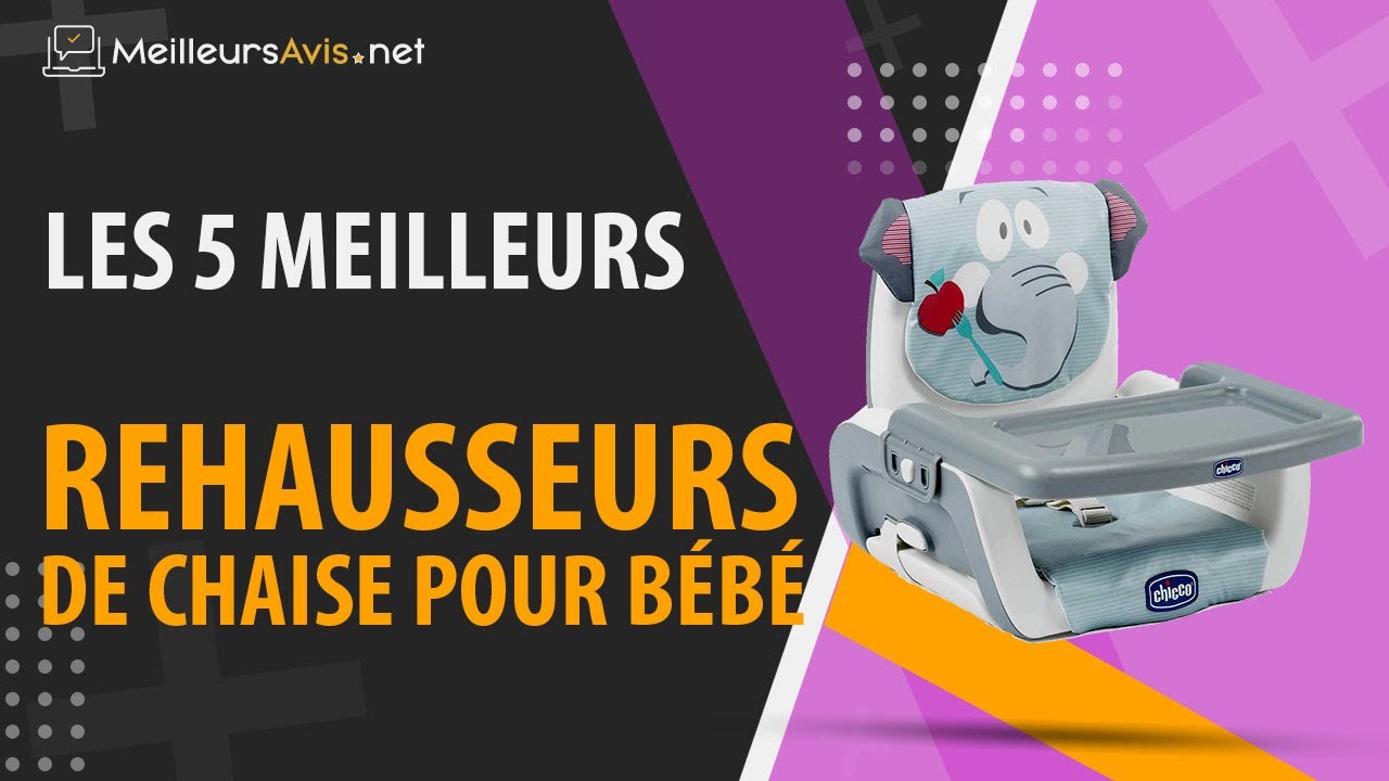 ⭐️ MEILLEUR REHAUSSEUR DE CHAISE POUR BÉBÉ - Avis & Guide d'achat (Comparatif 2021)