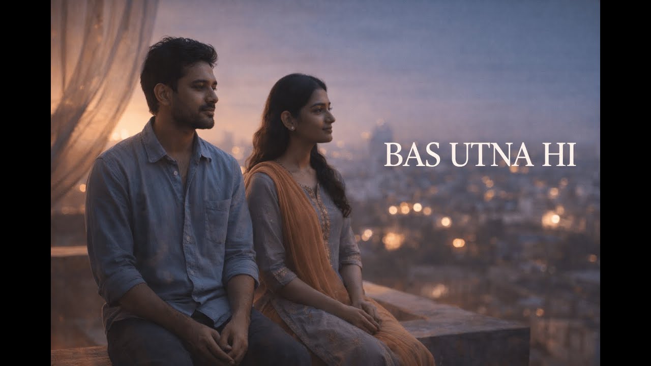 Bas Utna Hi | Na Zyada, Na Kam… Jitna Dil Sambhal Sake | Soft Emotional Song