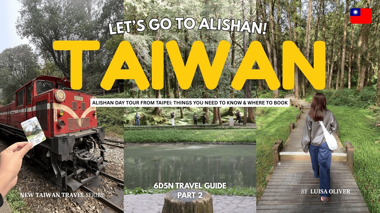 ALISHAN Taiwan Travel Guide 2026 🇹🇼 | Day Tour from Taipei, Tips Before You Go + Where to Book