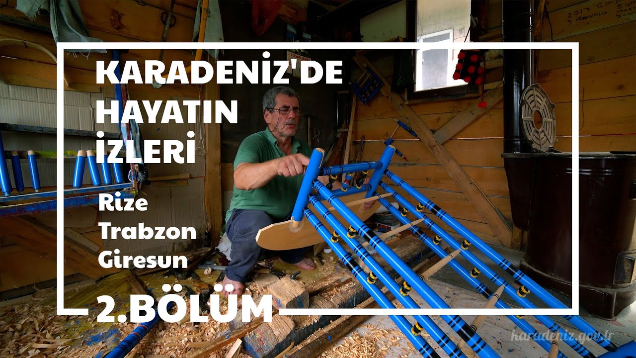 Karadeniz'de Hayatın İzleri | Rize Trabzon Giresun | Halk Kültürü Belgeseli