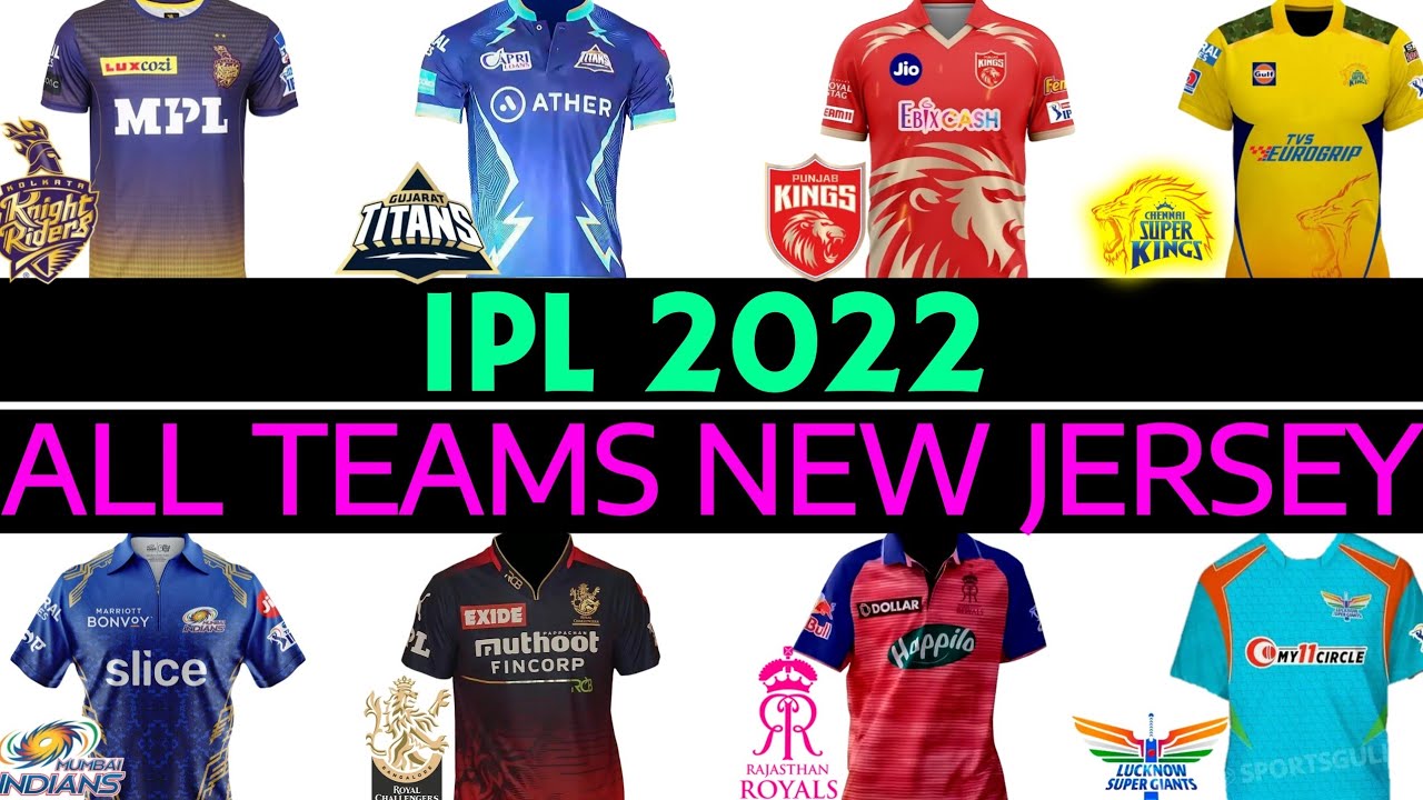 IPL 2022 | All Teams New Jersey | All Teams New Kits IPL 2022 | All Teams Confirmed Jersey IPL 2022