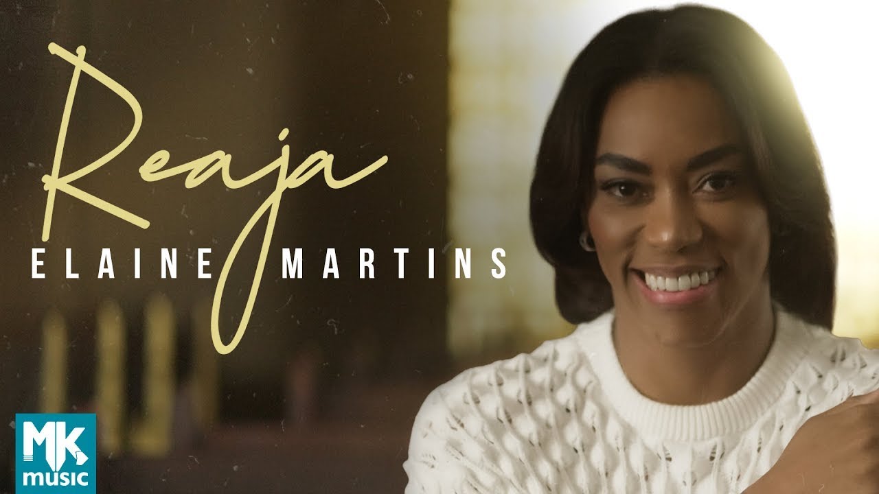 Elaine Martins - Reaja (Clipe Oficial MK Music)