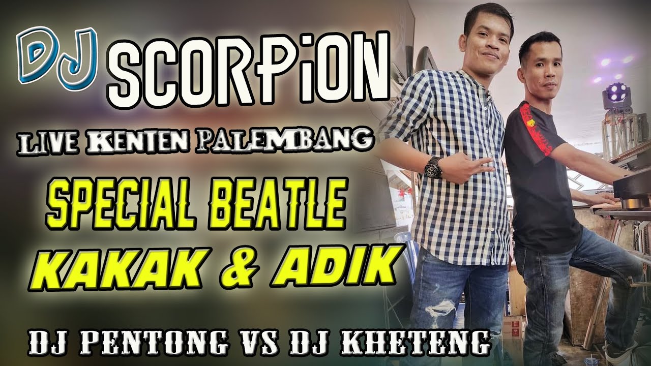 DJ GERHANA DALAM CINTA - OT SCORPION SAKO KENTEN PALEMBANG - DJ PENTONG VS DJ KHETENG MAUT