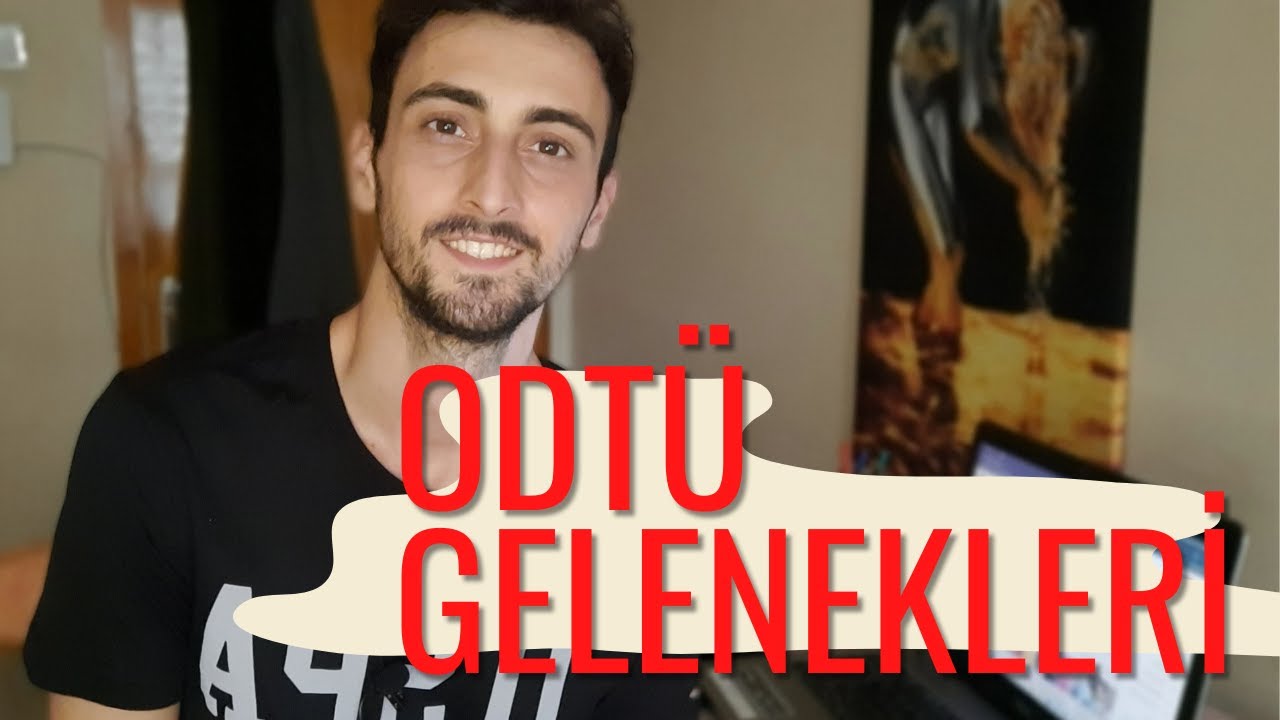 ODTÜ'ye Gelmeden önce bilmeniz gerek (GELENEKLER )