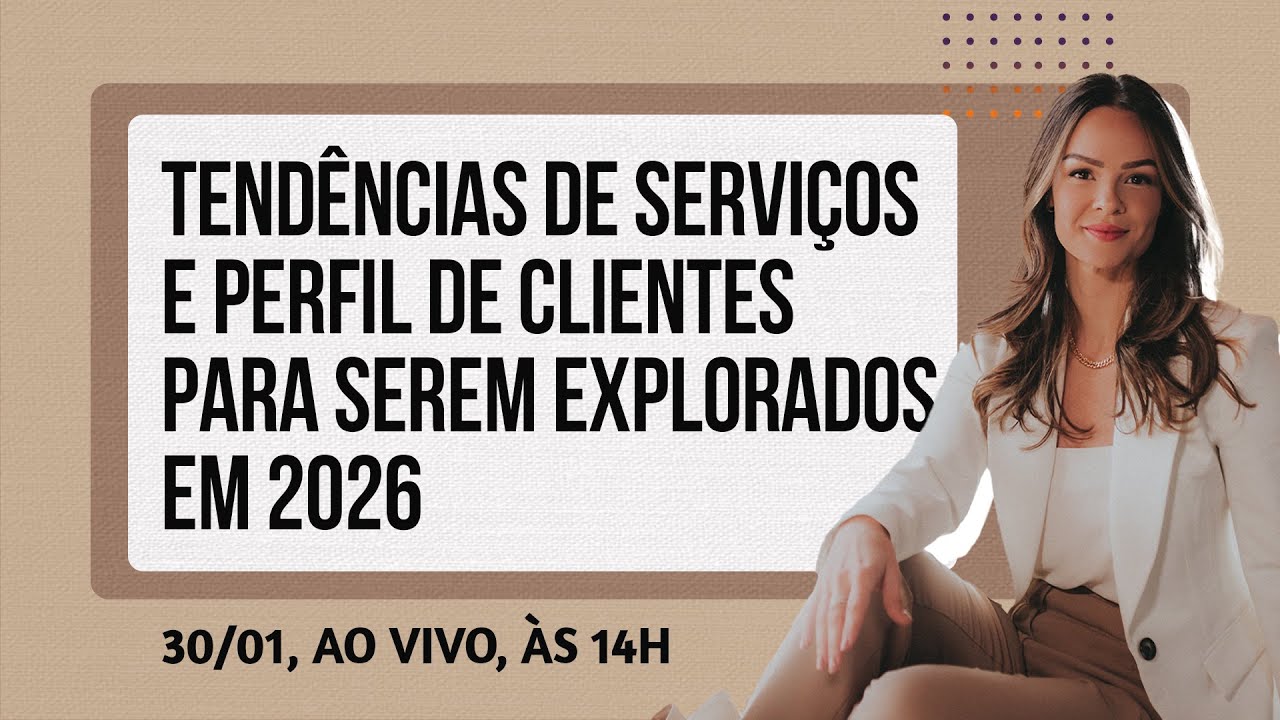 Tendências de Serviços e Perfil de Clientes para Serem Explorados em 2026