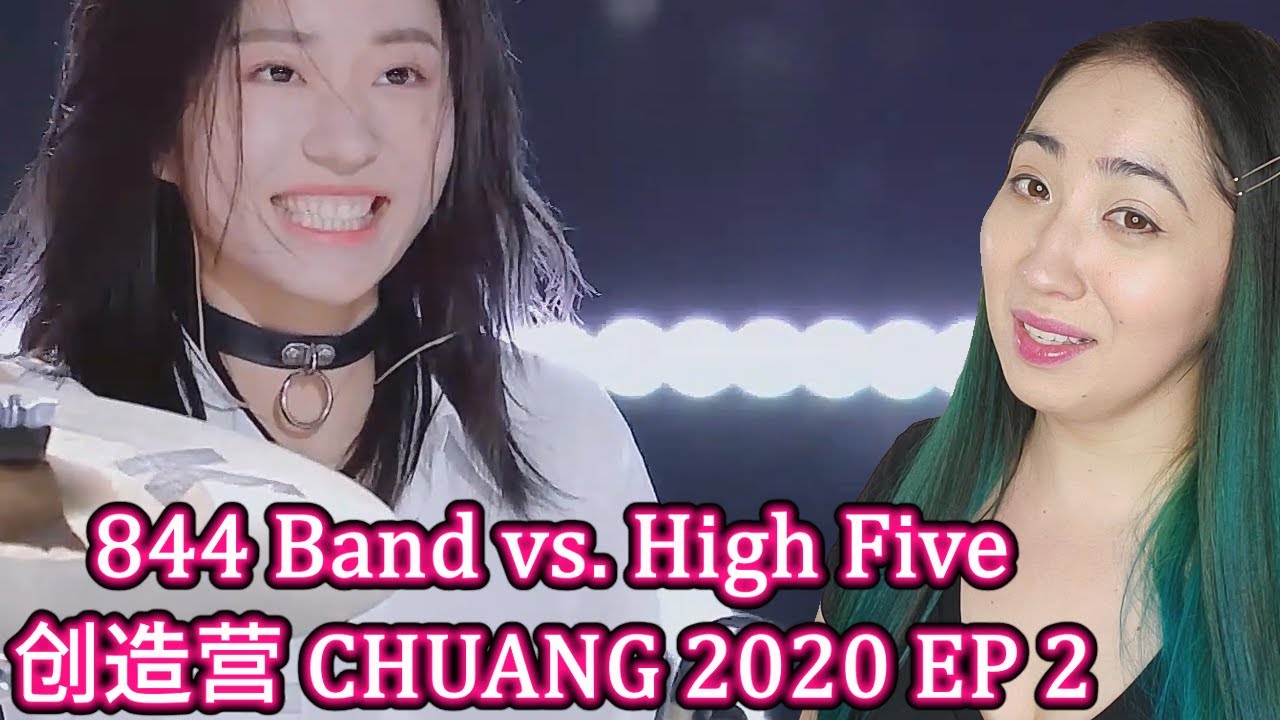 First Impression of 844 Band vs. High Five 创造营 CHUANG 2020 EP 2 | Eonni Hearts Hunan
