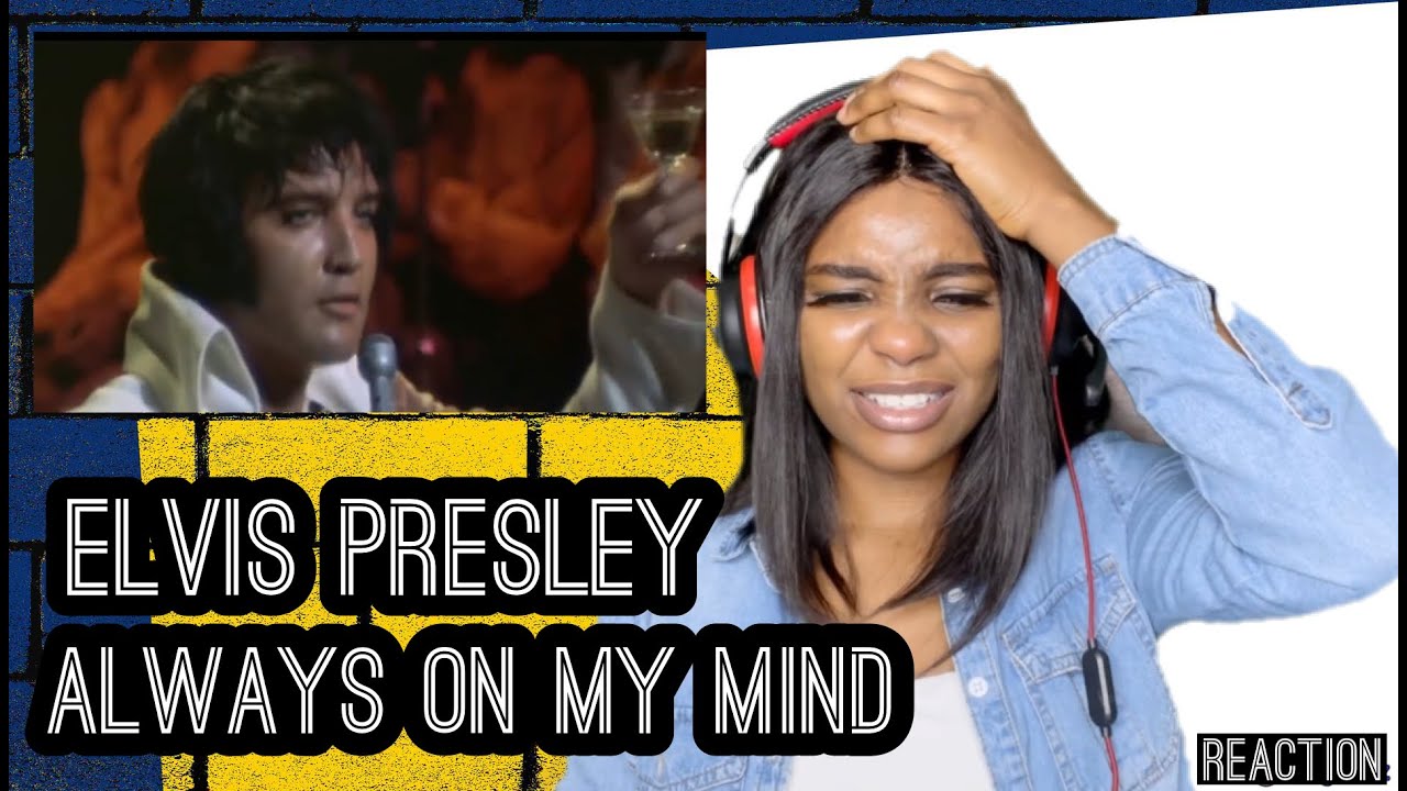 Elvis Presley 𝐀𝐥𝐰𝐚𝐲𝐬 𝐨𝐧 𝐦𝐲 𝐦𝐢𝐧𝐝 Reacion | first time hearing